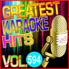 Greatest Karaoke Hits, Vol. 594 (Karaoke Version) - Albert 2 Stone