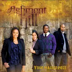 Your Masterpiece by Ashmont Hill album reviews, ratings, credits