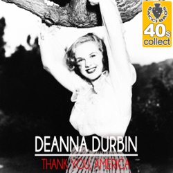 Deanna Durbin - Thank You, America (Remastered)