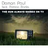 Stream & download The Sun Always Shines On TV (Remixes) [feat. Patricia Banks]