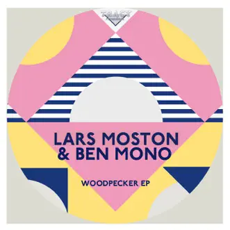 Woodpecker EP by Ben Mono & Lars Moston album reviews, ratings, credits