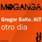 Otro Dia - Gregor Salto & Kit lyrics