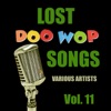 Lost Doo Wop Songs, Vol. 11