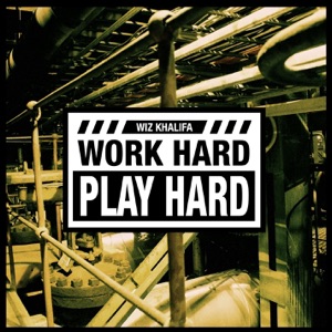 Work Hard, Play Hard - Single