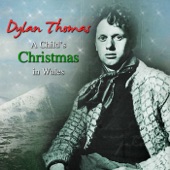 Dylan Thomas - A Child's Christmas In Wales