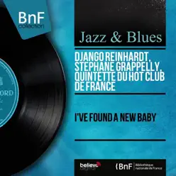 I've Found a New Baby (Mono Version) - Stéphane Grappelli I've Found a New Baby (Mono Version) - Stéphane Grappelli