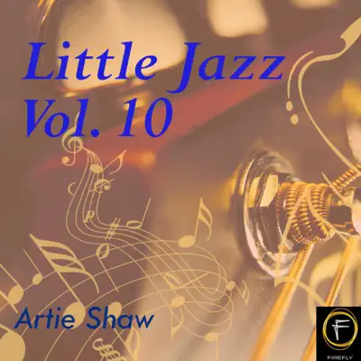 Little Jazz, Vol. 10 - Artie Shaw Little Jazz, Vol. 10 - Artie Shaw