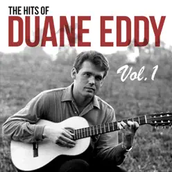 The Hits of Duane Eddy, Vol. 1 - Duane Eddy