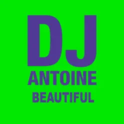 Beautiful (Short Edit) - Single - Dj Antoine