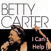 Betty Carter - You're Getting to be a Habit With Me