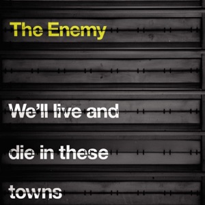 We'll Live And Die In These Towns Artwork