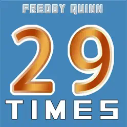 29 Times (29 Big Hits By Freddy Quinn) - Freddy Quinn