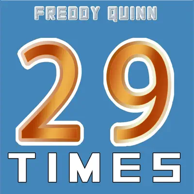 29 Times (29 Big Hits By Freddy Quinn) - Freddy Quinn