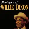 Stream & download The Legend of Willie Dixon