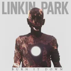 Burn It Down - EP - Linkin Park