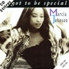 Marcia Johnson - Got To Be Special (Airplay Maxi)