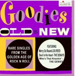 Goodies Old Is New: Rare Singles From The Golden Age of Rock and Roll