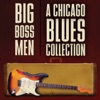 Big Boss Men - A Chicago Blues Collections