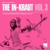 The In-Kraut, Vol. 3: Hip Shaking Grooves Made In Germany, 1967-1974 artwork