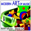Modern Art of Music: Miff Mole - Best Of, 2012