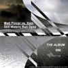 Still Waters Run Deep - The Album (Matt Pincer vs. Xam), 2012