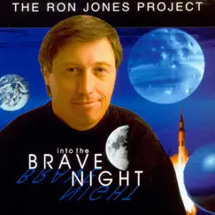 The Ron Jones Project Vol.1: Into the Brave Night by Ron Jones album reviews, ratings, credits