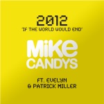2012 (If The World Would End) [feat. Evelyn &amp; Patrick Miller]