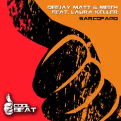 Sarcofago (feat. Laura Keller) - Single by DeeJay Matt & Meith album reviews, ratings, credits