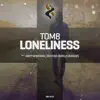 Loneliness - Single album lyrics, reviews, download