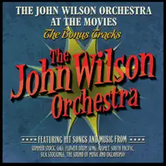 The John Wilson Orchestra at the Movies - The Bonus Tracks by John Wilson & The John Wilson Orchestra album reviews, ratings, credits