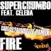 Fire (feat. Celeda) [Carlos Fauvrelle Remix] - Single album lyrics, reviews, download