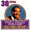 Pérez Prado 30 Éxitos album lyrics, reviews, download