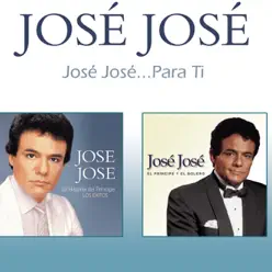 José José ... Para Ti - José José