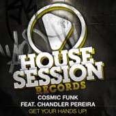 Cosmic Funk - Get Your Hands Up! (Club Mix) [feat. Chandler Pereira]