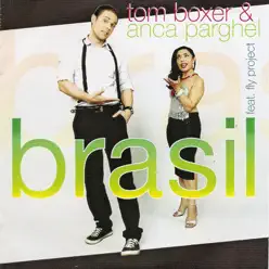 Brasil (feat. Fly Project) [Remixes] - EP - Tom Boxer