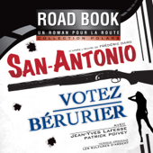 Votez Bérurier: San-Antonio 56 - Frédéric Dard