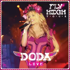Fly High Tour (Live) - Doda Fly High Tour (Live) - Doda