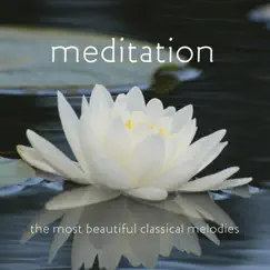 Meditation: The Most Beautiful Classical Melodies by Susan Hoeppner album reviews, ratings, credits