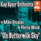 Ole Buttermilk Sky - Kay Kyser and His Orchestra, Mike Douglas & Gloria Wood lyrics