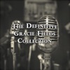 The Definitive Gracie Fields Collection artwork