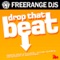Drop That Beat - FreeRange DJs lyrics