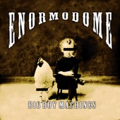Enormodome - I'm Gonna Love You
