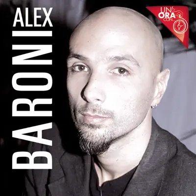 Un'ora con... - Alex Baroni