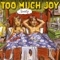 A New England - Too Much Joy lyrics