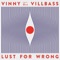 Lust for Wrong (feat. Ost.) - Vinny Villbass lyrics