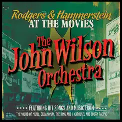 Rodgers & Hammerstein at the Movies by The John Wilson Orchestra album reviews, ratings, credits