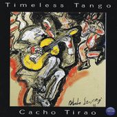 Timeless Tango - Cacho Tirao