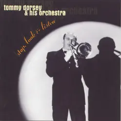 Stop, Look & Listen: 1936-1939 (Remastered) - Tommy Dorsey