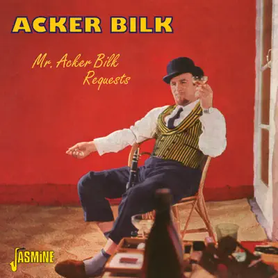 Mr. Acker Bilk Requests - Acker Bilk