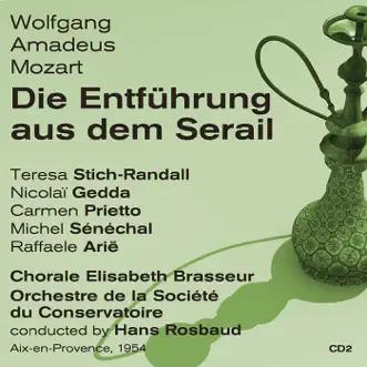 Wolfgang Amadeus Mozart: Die Entführung aus dem Serail (1954), Volume 2 by Teresa Stich-Randall, Nicolai Gedda, Carmen Prietto, Michel Sénéchal, Raffaele Arie, Orchestre de la Sociètè du Conservatoire & Hans Rosbaud album reviews, ratings, credits